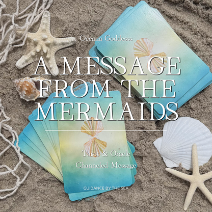 A Message from the Mermaids | 5 Card Spread · Channeled Oracle Reading